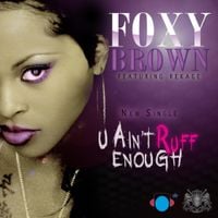 Foxy Brown - U Ain't Ruff Enough