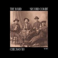 The Band - Second Comin' (Live Chicago '83)