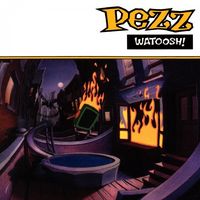 Pezz - Watoosh!