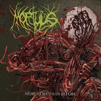 Mortuus - More Gore Than Before