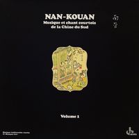 蔡小月 [Tsai Hsiao-yueh] - Nan-Kouan Vol. 1: Musique et chant courtois de la Chine du Sud