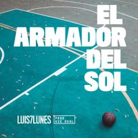 Luis7Lunes - El Armador del Sol