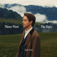 Jude York - Those Were The Days