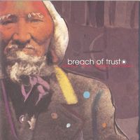 Breach Of Trust - Songs For Dying Nations