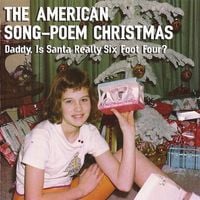 Various Artists - The American Song-Poem Christmas: Daddy, Is Santa Really Six Foot Four?