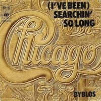 Chicago - (I've Been) Searchin' So Long