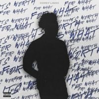 Corey Lingo - For What It's Worth (Deluxe)