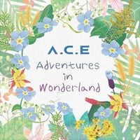A.C.E - A.C.E Adventures In Wonderland