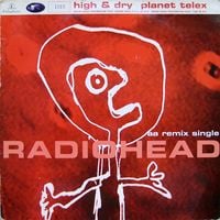 Radiohead - High & Dry / Planet Telex (Vinyl)