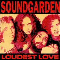 Soundgarden - Loudest Love