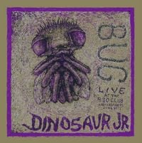 Dinosaur Jr. - Bug: Live At The 9:30 Club, Washington, DC, June 2011