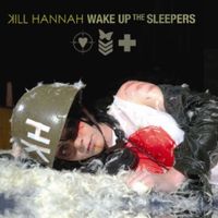 Kill Hannah - Wake Up the Sleepers