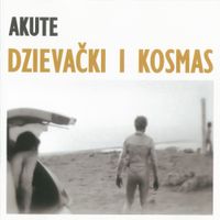 Akute - Dzievački i kosmas
