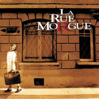 La Rue Morgue - La Rue Morgue