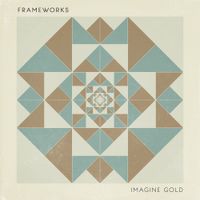 Frameworks - Imagine Gold