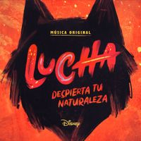 Bomba Est&eacute;reo & Nicole Gatti - Lucha: Despierta tu naturaleza (Banda Sonora Original)