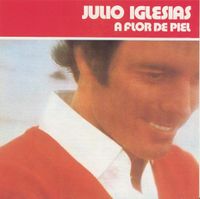 Julio Iglesias - A Flor de Piel