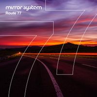 Mirror System - Route 77