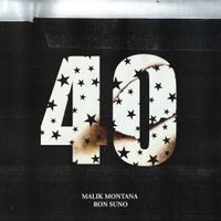 Malik Montana - 40
