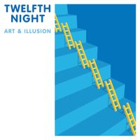 Twelfth Night - Art & Illusion