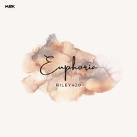 RILEY420 - Euphoria
