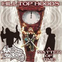 Hilltop Hoods - A Matter of Time