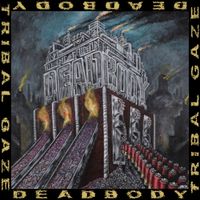 Deadbody - Tribal Gaze