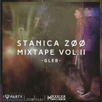 Gleb - Stanica Zoo Mixtape Vol. II