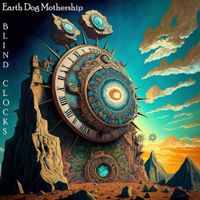 Earth Dog Mothership - Blind Clocks