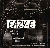 Eazy-E - Only If You Want It