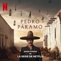 Gustavo Santaolalla - Pedro Paramo (Banda sonora de la serie de Netflix)