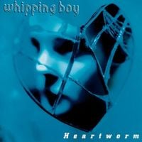 Whipping Boy - Heartworm