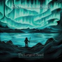 Arctic Sea Survivors - The Longest Dawn (The Souls Burn in Everlasting Fires)