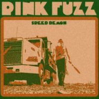 Pink Fuzz - Speed demon