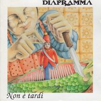 Diaframma - Non &egrave; tardi