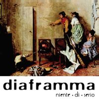 Diaframma - Niente di serio