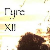 Fyre - XII