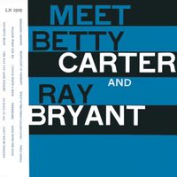 Betty Carter - Meet Betty Carter and Ray Bryant