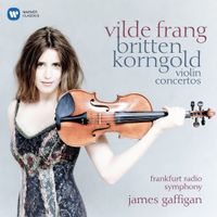 Vilde Frang, Frankfurt Radio Symphony & James Gaffigan - Britten; Korngold: Violin Concertos