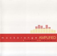 Mock Orange - Amplified