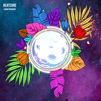 Beatcore - Lunar Paradise