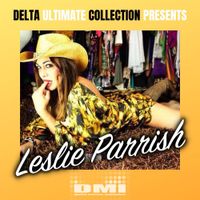 Leslie Parrish - Delta Ultimate Collection Presents
