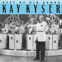 Kay Kyser - The Best of Big Bands