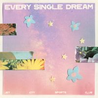 Jet City Sports Club - Every Single Dream