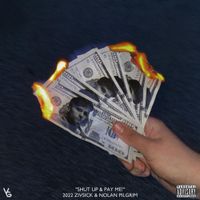 Nolan Pilgrim - SHUT UP & PAY ME!