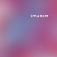 Arthur Robert - Arrival Part 1