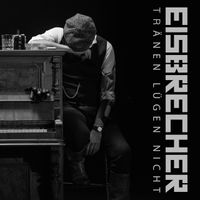 Eisbrecher - Tr&auml;nen l&uuml;gen nicht