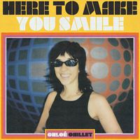 Chlo&eacute; Caillet - Here To Make You Smile