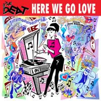The Beat - Here We Go Love