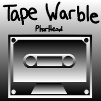 PhorHead - Tape Warble